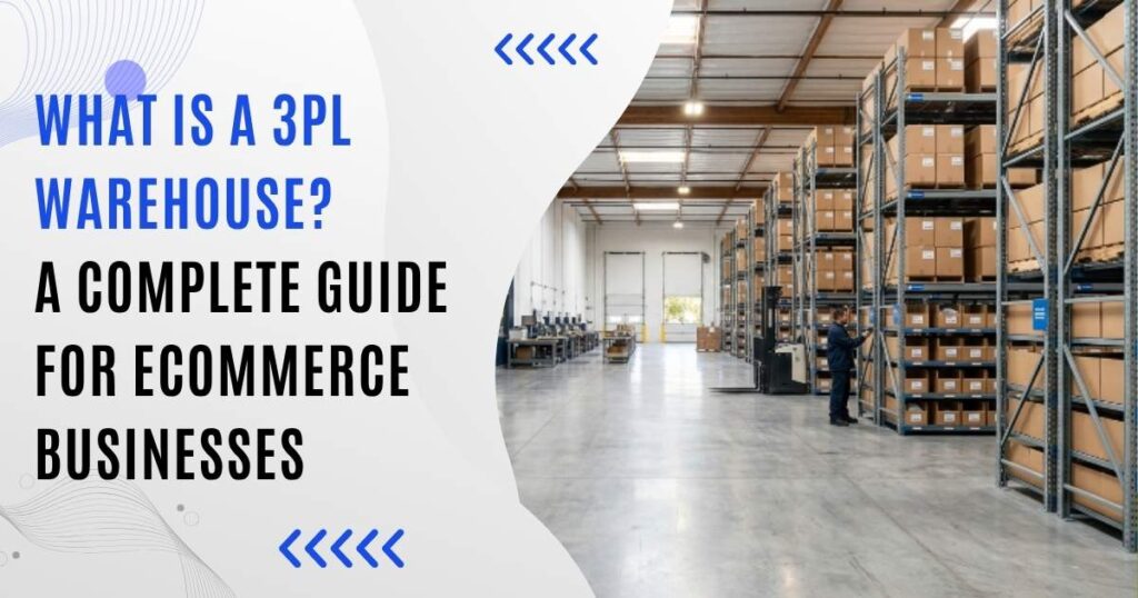 What is a 3PL warehouse and how fulfilment works